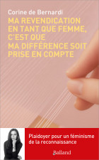 « Ma revendication en tant que femme, c’est que ma différence soit prise en compte »