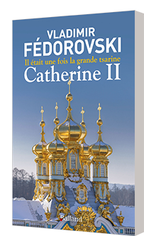 Il �tait une fois la grande tsarine : Catherine II