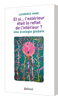 Et si... l'extrieur tait le reflet de l'intrieur ?