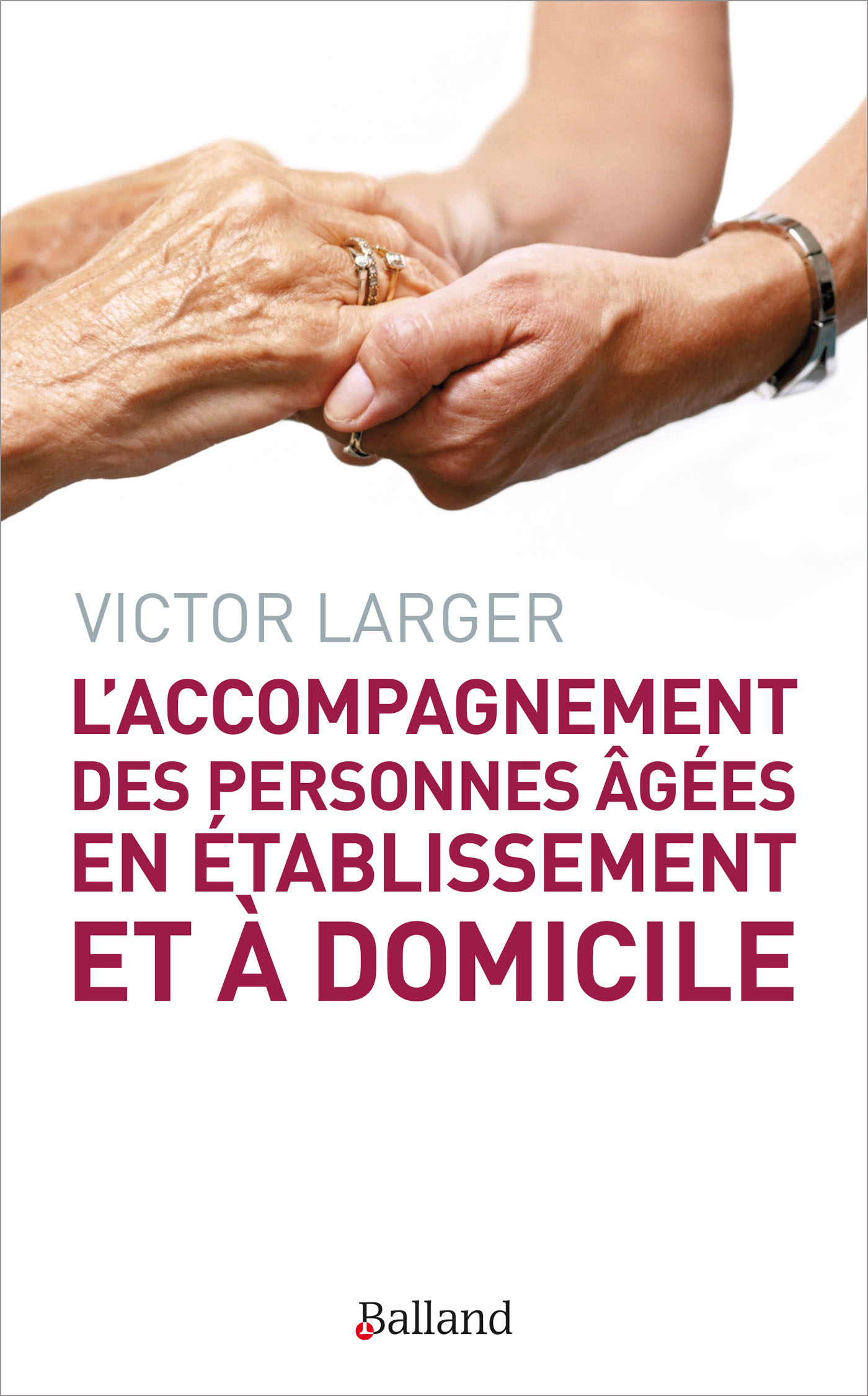 Laccompagnement des personnes ges en tablissement et  domicile