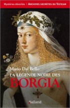 La lgende noire des Borgia