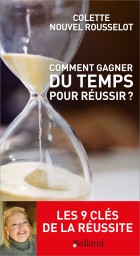 Comment gagner du temps pour russir ?