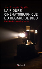 La figure cin�matographique du regard de Dieu