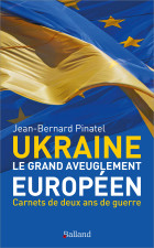 UKRAINE Le grand aveuglement europen