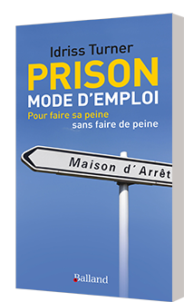 Prison : Mode demploi